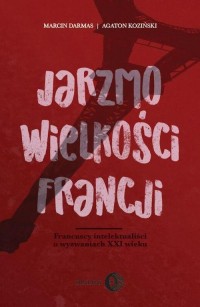 Jarzmo wielkości Francji. Francuscy - okłakda ebooka