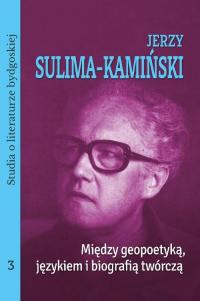 Jerzy Sulima-Kamiński. Między geopoetyką, - okłakda ebooka