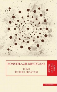 Konstelacje krytyczne Tom 1 Teorie - okłakda ebooka