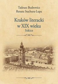 Kraków literacki w XIX wieku. Szkice - okłakda ebooka