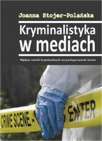 Kryminalistyka w mediach. Wpływ - okłakda ebooka