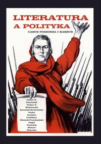 Literatura a polityka. Casus Pomorza - okłakda ebooka