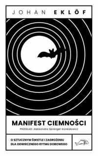 Manifest ciemności. O sztucznym - okłakda ebooka