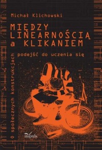 Między linearnością a klikaniem. - okłakda ebooka