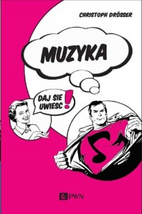 Muzyka… Daj się uwieść! - okłakda ebooka