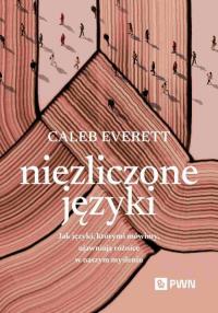 Niezliczone języki. Jak języki, - okłakda ebooka