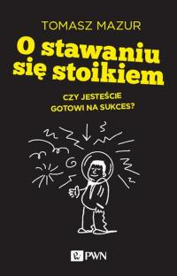 O stawaniu się stoikiem. Czy jesteście - okłakda ebooka