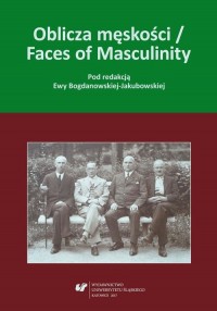 Oblicza męskości / Faces of Masculinity - okłakda ebooka