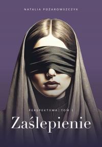 Perspektywa. Tom 1. Zaślepienie - okłakda ebooka