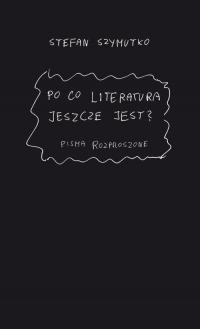 Po co literatura jeszcze jest?. - okłakda ebooka