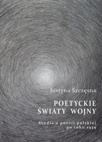 Poetyckie światy wojny. Studia - okłakda ebooka