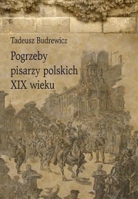 Pogrzeby pisarzy polskich XIX wieku - okłakda ebooka