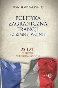 Polityka zagraniczna Francji. 25 - okłakda ebooka