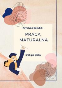 Praca maturalna krok po kroku - okłakda ebooka