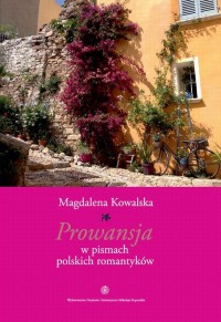 Prowansja w pismach polskich romantyków - okłakda ebooka