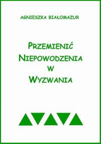 Przemienić niepowodzenia w wyzwania - okłakda ebooka