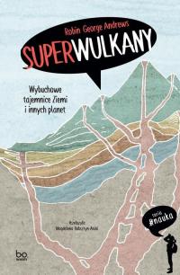 Superwulkany. Wybuchowe tajemnice - okłakda ebooka