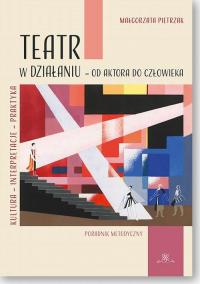 Teatr w działaniu – od aktora do - okłakda ebooka