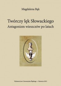 Twórczy lęk Słowackiego. Antagonizm - okłakda ebooka