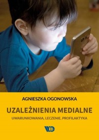 Uzależnienia medialne. Uwarunkowania, - okłakda ebooka