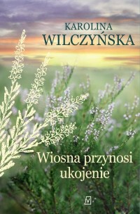 Wiosna przynosi ukojenie - okłakda ebooka