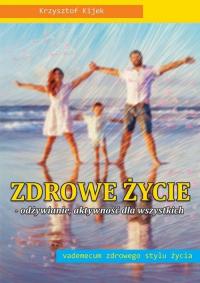 Zdrowe życie. Odżywianie. aktywność - okłakda ebooka