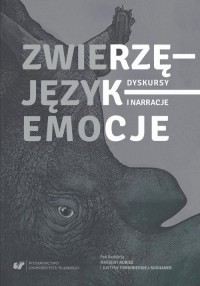 Zwierzę – Język – Emocje. Dyskursy - okłakda ebooka