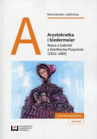 Arystokratka i biedermeier. Rzecz - okłakda ebooka