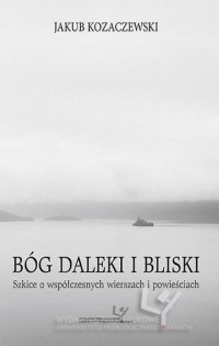 Bóg daleki i bliski. Szkice o współczesnych - okłakda ebooka