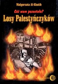 Cóż wam pozostało? Losy Palestyńczyków - okłakda ebooka
