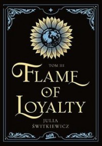 Flame of Loyalty Tom 3 - okładka książki
