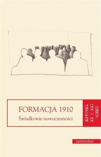Formacja 1910. Świadkowie nowoczesności - okłakda ebooka