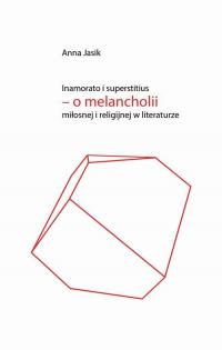 Inamorato i superstitius – o melancholii - okłakda ebooka