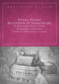 Initial Polish Reception Of Shakespeare - okłakda ebooka