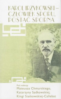 Karol Irzykowski - człowiek sporu, - okłakda ebooka