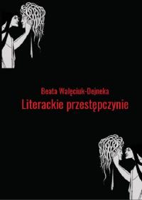 Literackie przestępczynie. Obrazy - okłakda ebooka