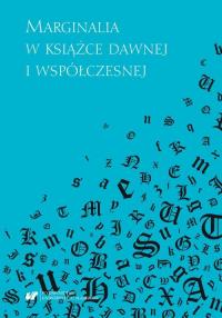 Marginalia w książce dawnej i współczesnej - okłakda ebooka