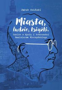 Miasta, ludzie, książki. Szkice - okłakda ebooka