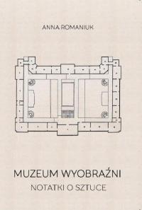 Muzeum wyobraźni. Notatki o sztuce - okłakda ebooka