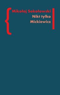 Nikt tylko Mickiewicz - okłakda ebooka