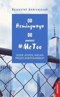 Od Hemingwaya do powieści MeToo - okłakda ebooka