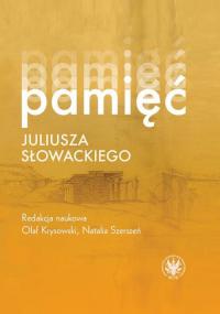 Pamięć Juliusza Słowackiego - okłakda ebooka