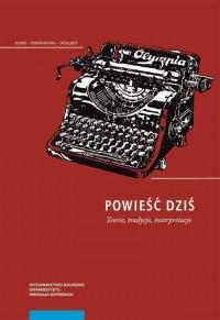 Powieść dziś. Teorie, tradycje, - okłakda ebooka