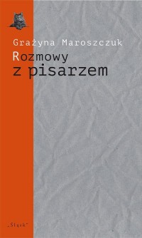 Rozmowy z pisarzem. Tematy, konteksty, - okłakda ebooka