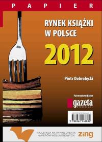 Rynek książki w Polsce 2012. Papier - okłakda ebooka