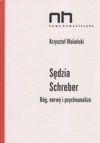 Sędzia Schreber. Bóg, nerwy i psychoanaliza - okłakda ebooka