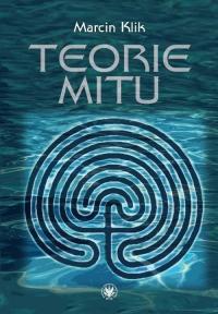 Teorie mitu. Współczesne literaturoznawstwo - okłakda ebooka