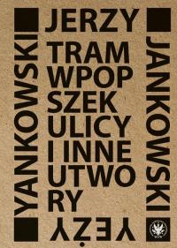 Tram wpopszek ulicy i inne utwory - okłakda ebooka