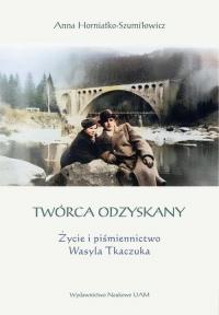 Twórca odzyskany. Życie i piśmiennictwo - okłakda ebooka
