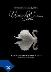 Uczta pod Wiszącą Skałą. Metafizyczność - okłakda ebooka